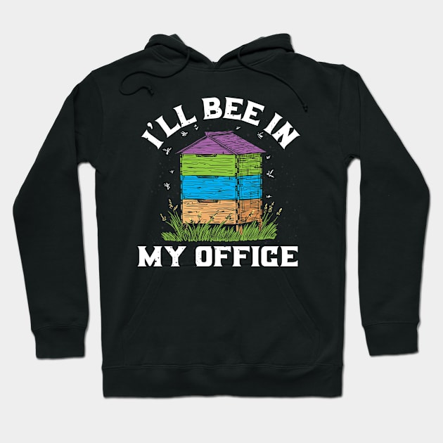 bee office beekeeper Hoodie by ShirtsShirtsndmoreShirts